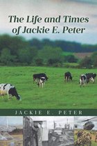 The Life and Times of Jackie E. Peter