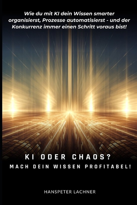 KI & Business - Die Zukunft Gestalten- KI oder Chaos? Mach d ... - cover