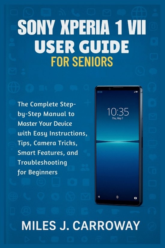 Sony Xperia 1 VII User Guide for Seniors - cover