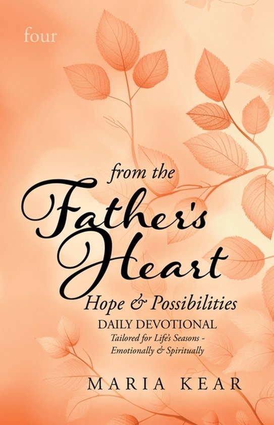 From the Father's Heart- From the Father's Heart Hope & Poss ... - cover