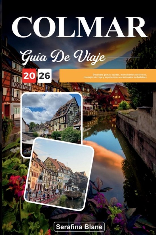 Guía de Viaje Colmar 2026