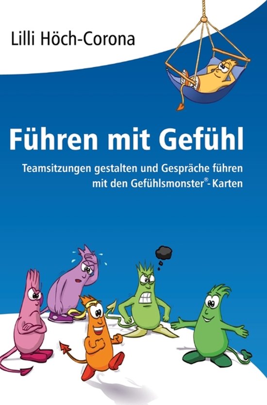 Führen mit Gefühl Anleitung für Führungskräfte