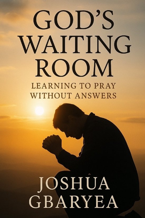 Prayer and Healing- God's Waiting Room