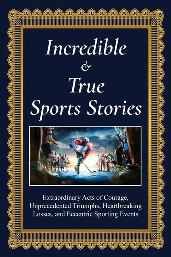 Incredible and True Sports Stories! - cover