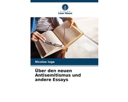 Über den neuen Antisemitismus und andere Essays