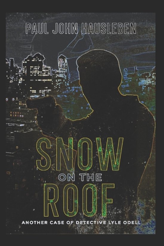 The Cases of Detective Lyle Odell- Snow on the Roof - cover