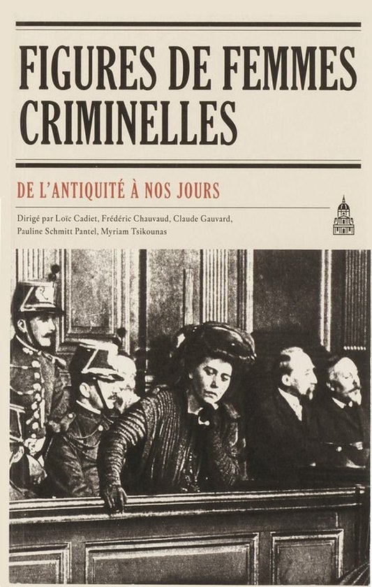 Homme et société - Figures de femmes criminelles