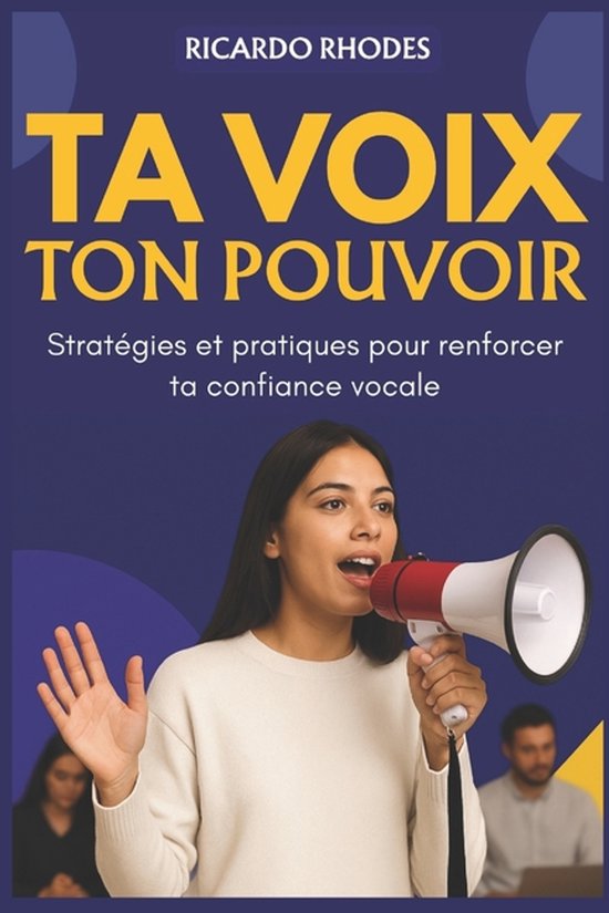 Guide Sur La Voix- Ta Voix, Ton Pouvoir