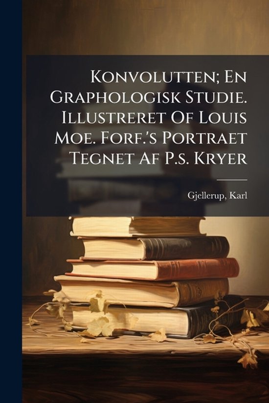 Konvolutten; En Graphologisk Studie. Illustreret Of Louis Mo ... - cover
