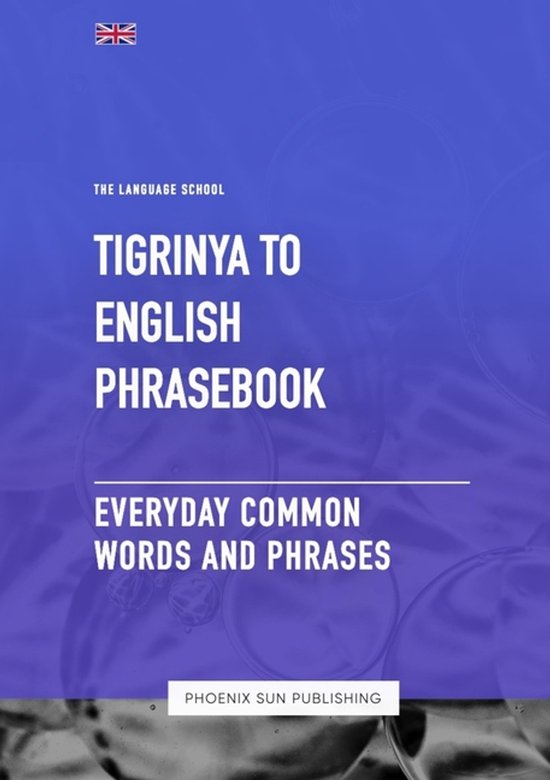 Tigrinya To English Phrasebook - Everyday Common Words And P ... - cover