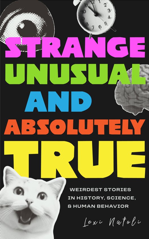 Strange, Unusual, and Absolutely True - cover