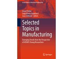 Lecture Notes in Mechanical Engineering- Selected Topics in Manufacturing