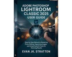 Adobe Photoshop Lightroom Classic 2025 User Guide