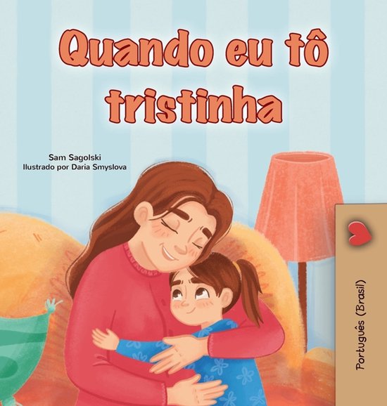 Portuguese Brazilian Bedtime Collection- When I am Gloomy (Portuguese Brazilian Children's Book)