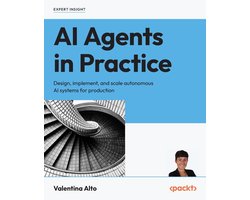 Omslag van AI Agents in Practice: Design, implement, and scale autonomous AI systems for production