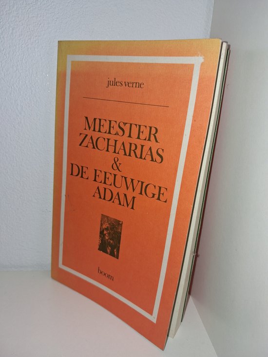 Meester Zacharias, en De eeuwige Adam