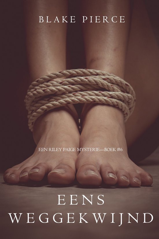 Een Riley Paige Mysterie 6 - Eens weggekwijnd (een Riley Paige MysterieBoek #6)