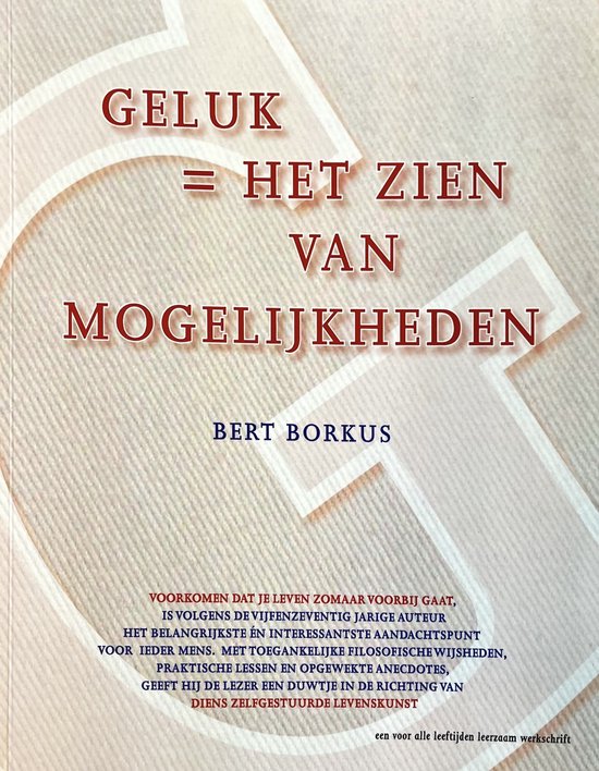 Geluk is het zien van mogelijkheden - Je bent je eigen levenskunst