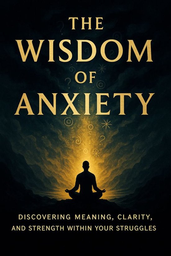 The Wisdom of Anxiety - cover