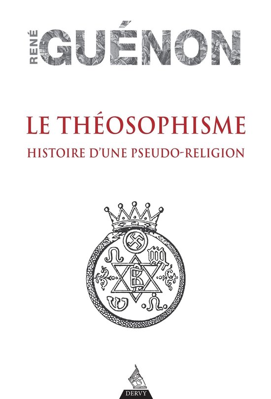 Le théosophisme - Histoire d'une pseudo-religion