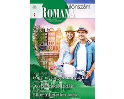 Romana különszám 106. - Fogj, és vigyél magaddal!; Összefonódó indák; Elkerülhetetlen sors