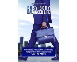 Busy Body, Balanced Life