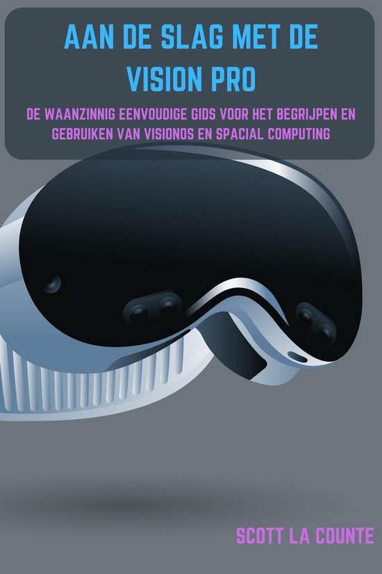 Come Iniziare Con La Visione Pro: La Guida Incredibilmente F ... - cover