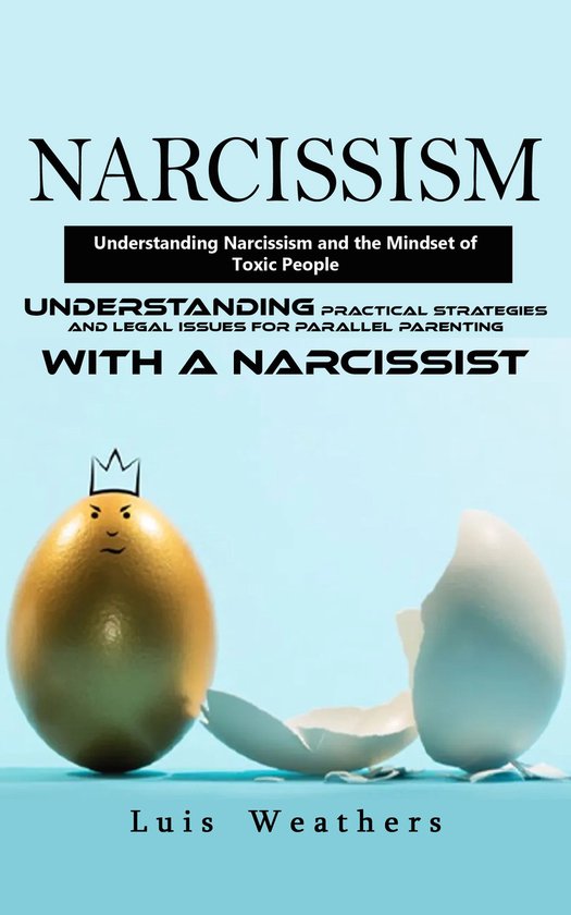 Narcissism: Understanding Narcissism and the Mindset of Toxi ... - cover