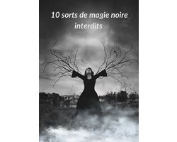 10 sorts de magie noire interdits