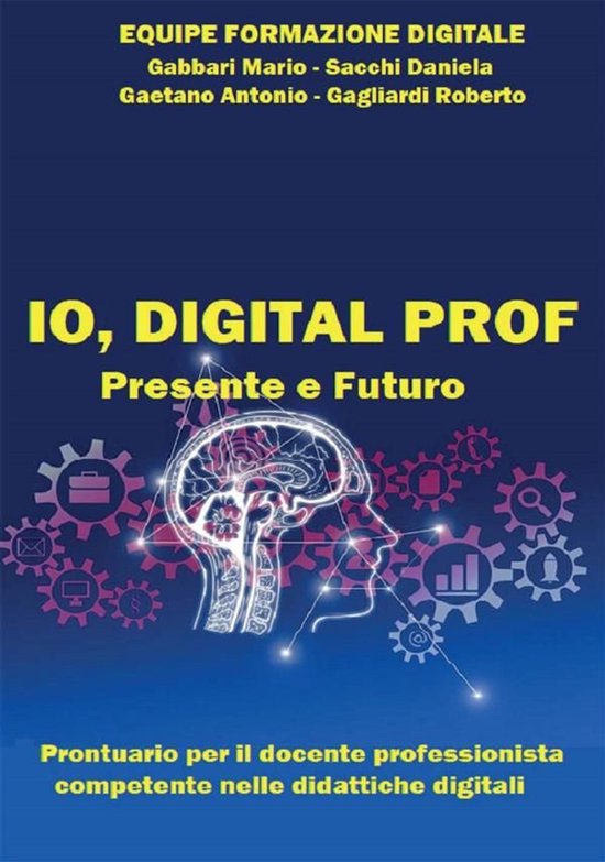 IO, DIGITAL PROF Presente e Futuro - cover
