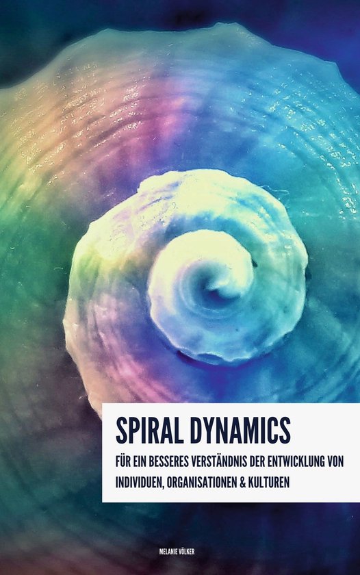 Spiral Dynamics - Für ein besseres Verständnis der Entwick ... - cover