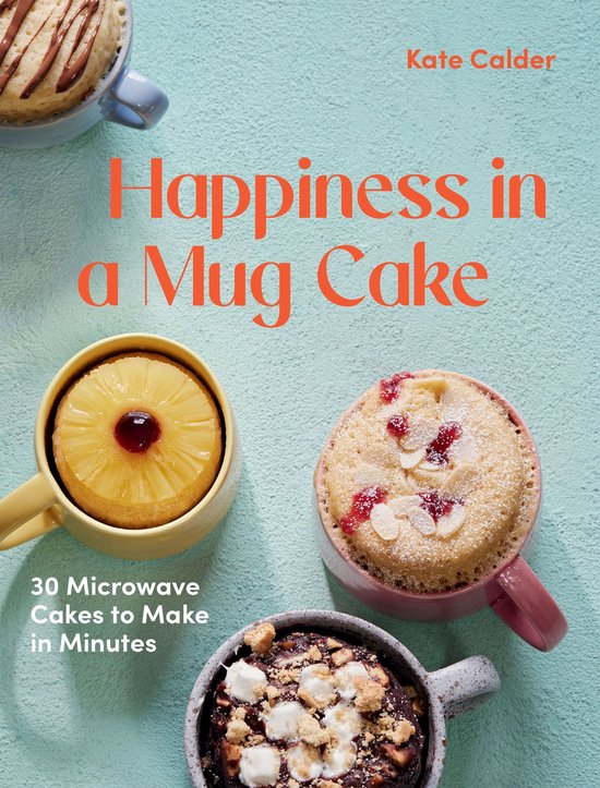 Happiness in a Mug Cake - cover