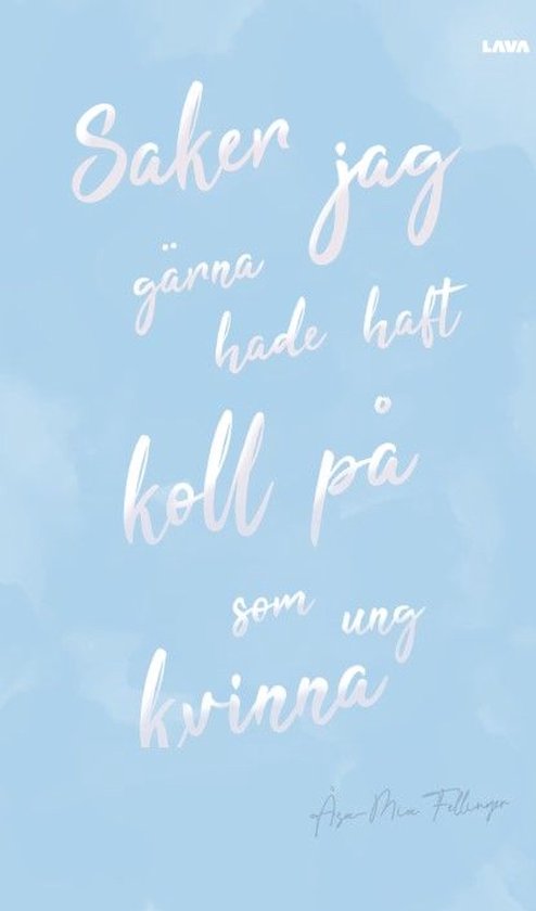 Saker jag gärna hade haft koll på som ung kvinna - cover