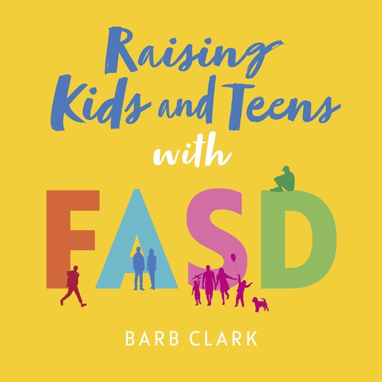 Raising Kids and Teens with FASD - cover