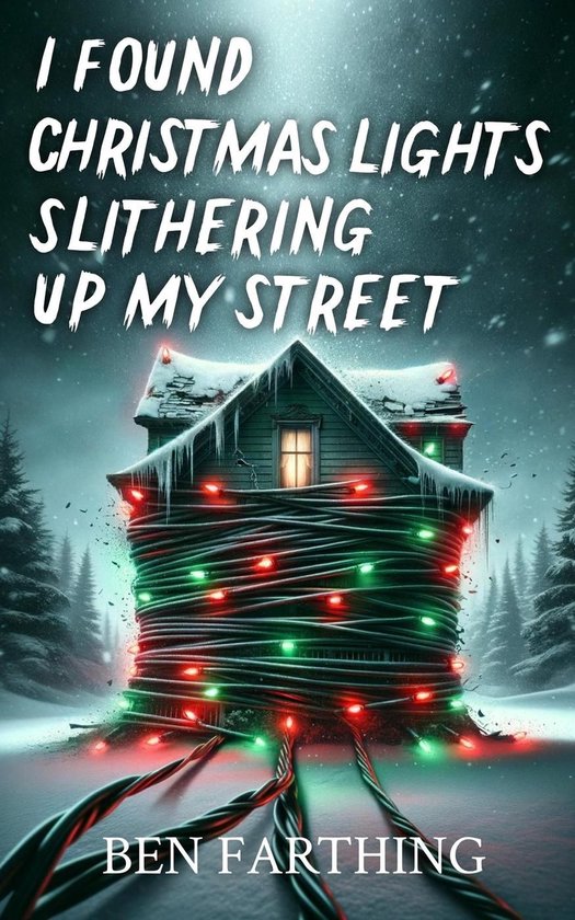 I Found Horror - I Found Christmas Lights Slithering Up My Street