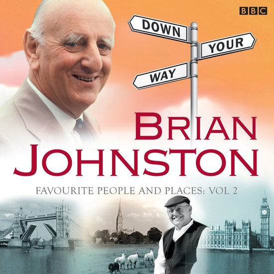 Brian Johnston Down Your Way: Favourite People And Places Vo ... - cover
