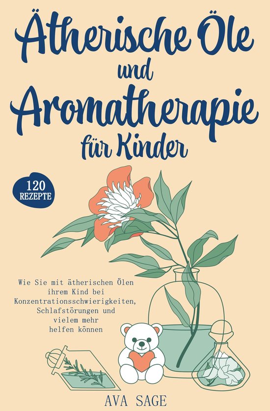 Ätherische Öle und Aromatherapie für Kinder - cover