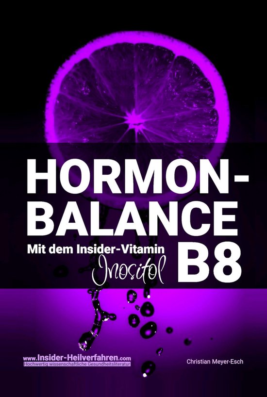 HORMON-BALANCE mit dem Insider-Vitamin B8 Inositol