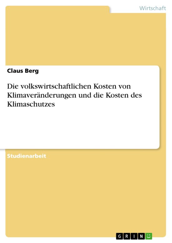 Die Volkswirtschaftlichen Kosten Von Klimaver�Nderungen Un ... - cover