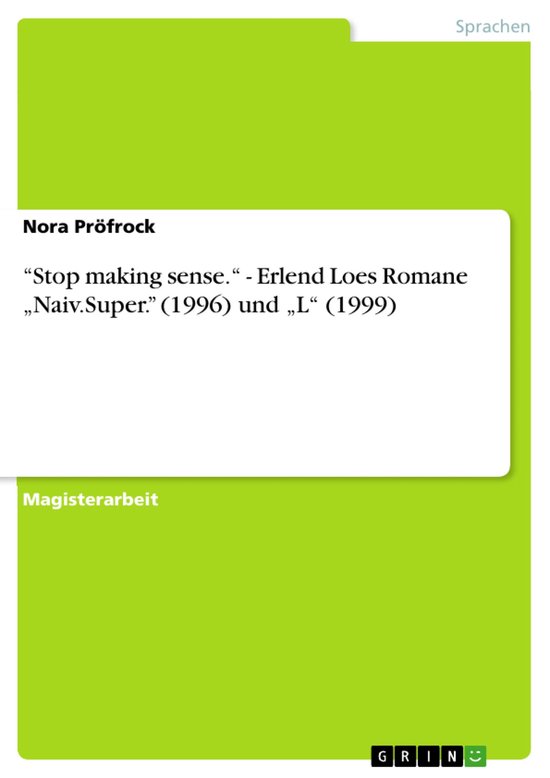 “Stop making sense.“ - Erlend Loes Romane „Naiv.Super. ... - cover