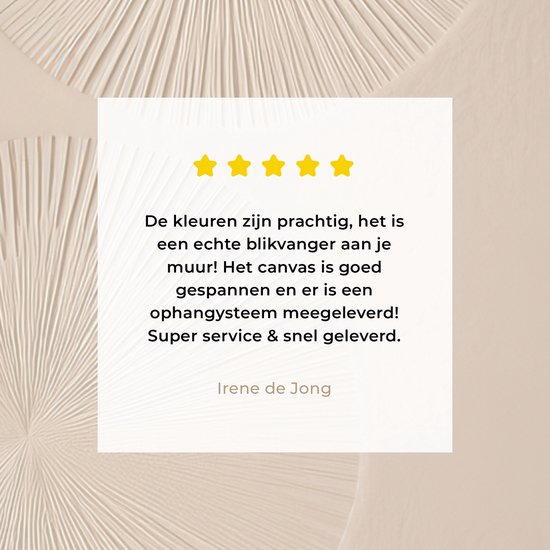 Recensie van Irene de Jong: 'De kleuren zijn prachtig, het is een echte blikvanger aan je muur! Het canvas is goed gespannen en er is een ophangsysteem meegeleverd! Super service & snel geleverd.'