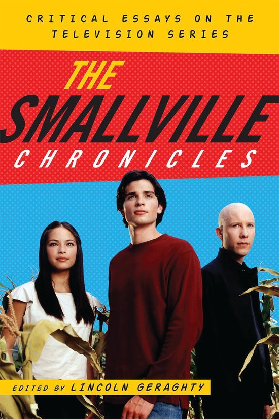 Boekomslag met drie personages uit de televisieserie The Smallville Chronicles: een vrouw in wit shirt, een man in rood shirt en een kale man in zwart.