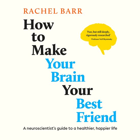 How to Make Your Brain Your Best Friend - cover