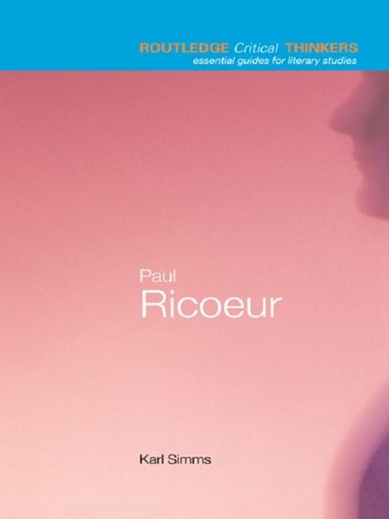 Critical Thinkers Routledge Routledge Critical Thinkers - Paul Ricoeur (ebook), Karl Simms ...