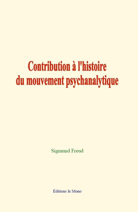 Contribution à l'histoire du mouvement psychanalytique - cover