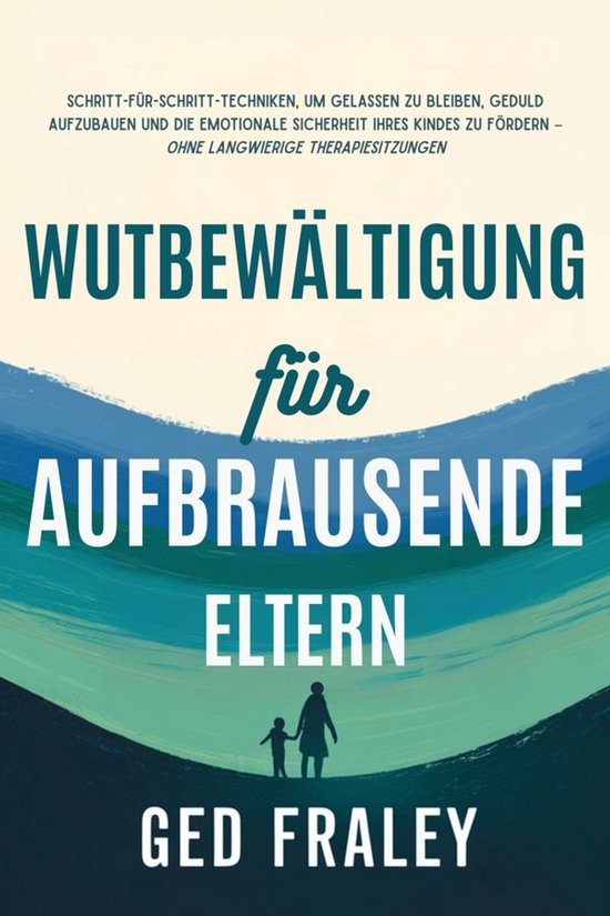 Wutbewältigung für aufbrausende Eltern - cover
