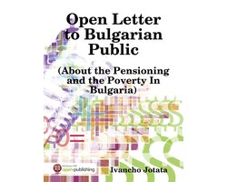 Open Letter to Bulgarian Public - (About the Pensioning and the Poverty In Bulgaria)