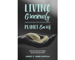 Living Graciously on Planet Earth