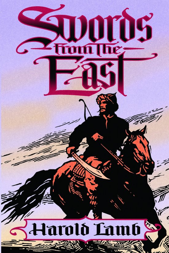 Boekomslag van 'Swords from the East' van Harold Lamb, met een ruiter te paard met zwaard en boog.