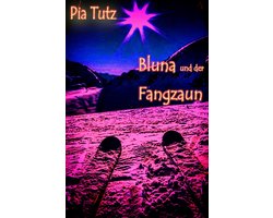 Bluna und der Fangzaun
